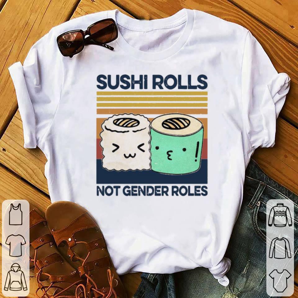 Sushi Rolls Not Gender Roles Vintage Shirt