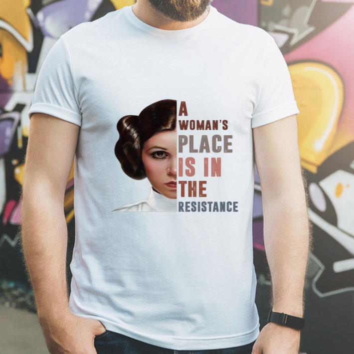 Carrie Fisher A Woman's Place Is In The Resistance shirt