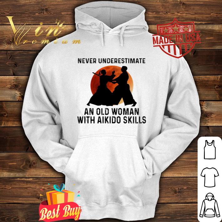 5caf178e never underestimate an old woman with aikido skills blood moon shirt 4 - Never Underestimate An Old Woman With Aikido Skills Blood Moon shirt