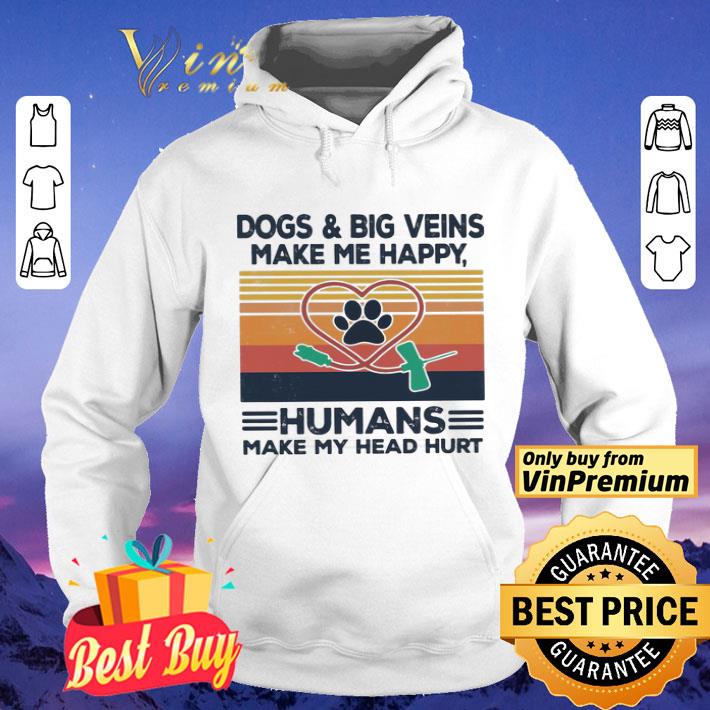 Dogs and big veins make me happy humans make my head hurt vintage retro shirt 5d2d24bb dogs and big veins make me happy humans make my head hurt vintage retro shirt 4 - Dogs and big veins make me happy humans make my head hurt vintage retro shirt