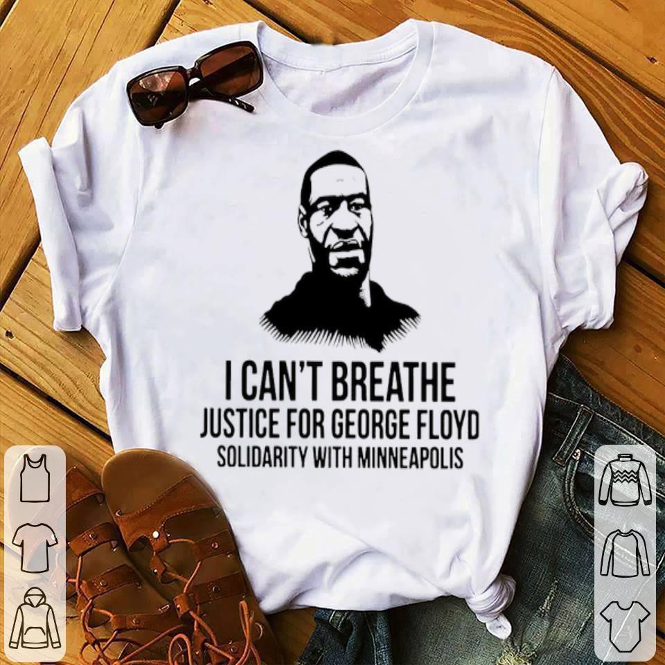 I Can’t Breathe Justice For George Floyd Solidarity With Minneapolis Shirt