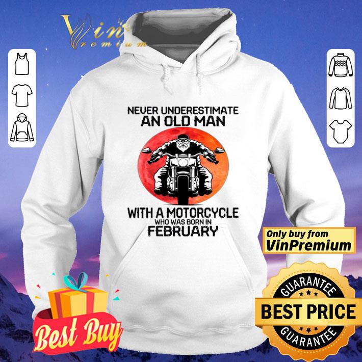 Never Underestimate An Old Man With A Motorcycle Who Was Born In February Moon shirt