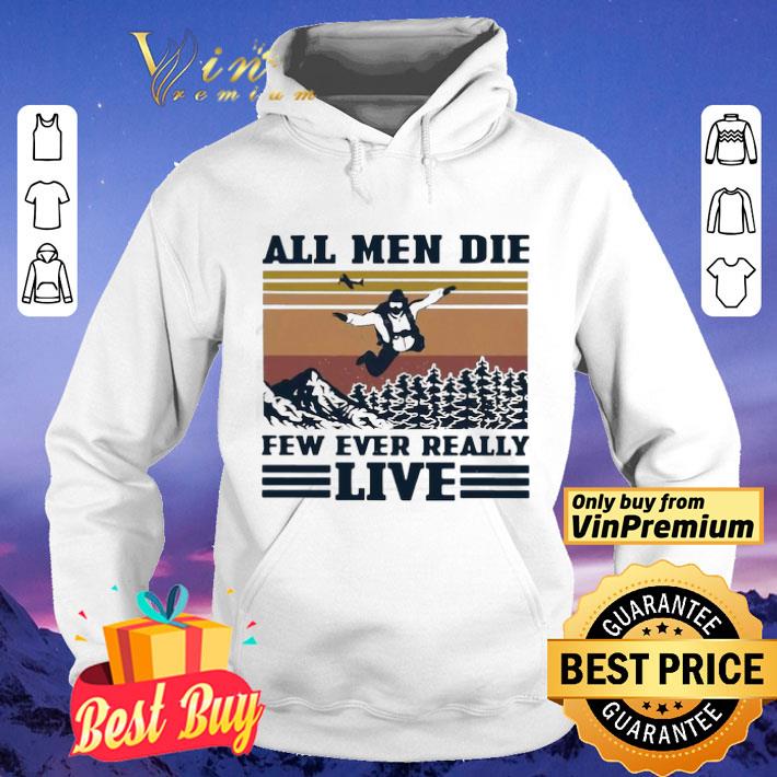 5f603d9d skydiving all men die few ever really live vintage shirt 4 - Skydiving all men die few ever really live vintage shirt