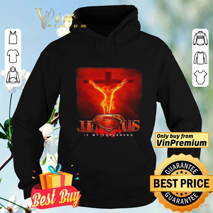 Jesus is my superhero fire shirt 5f801666 jesus is my superhero fire shirt 4 - Jesus is my superhero fire shirt
