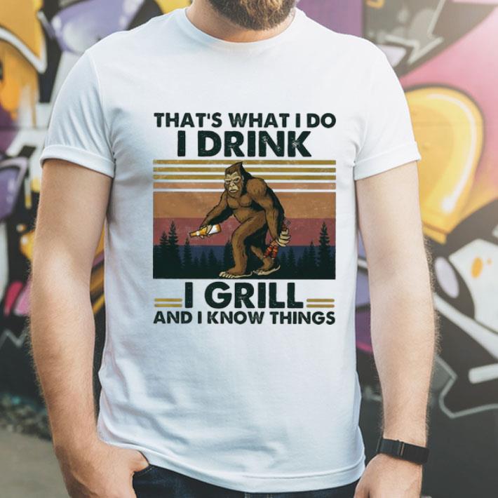 5fb086af vintage bigfoot that s what i do i drink i grill and i know things shirt 4 - Vintage Bigfoot That’s What I Do I Drink I Grill And I Know Things shirt