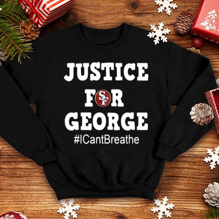 6096f95d san francisco 49ers justice for george ican tbreathe shirt 4 - San Francisco 49ers Justice For George #ICan’tBreathe shirt