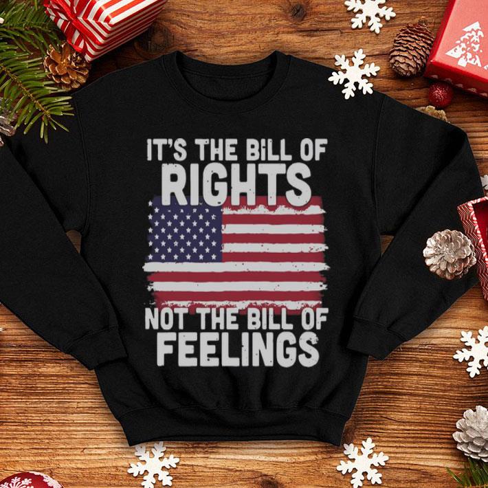 60ed3b6b it s the bill of rights not the bill of feelings american flag shirt 4 - It's The Bill Of Rights Not The Bill Of Feelings American Flag shirt