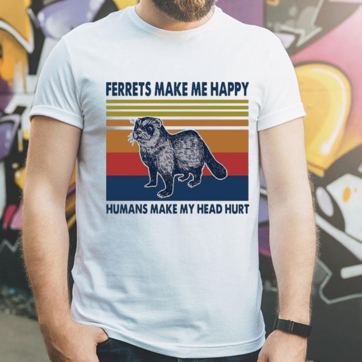 Vintage Ferrets Make Me Happy Humans Make My Head Hurt shirt
