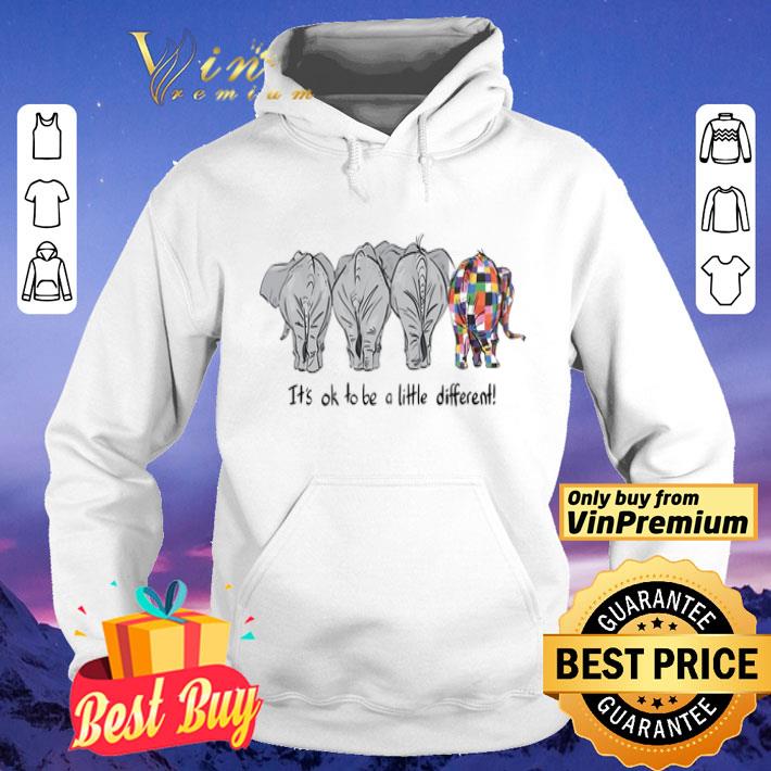 Elephants It's Ok To Be A Little Different shirt