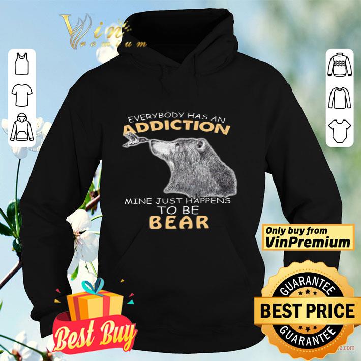 Everybody Has An Addiction Mine Just Happensto Be Bear shirt 6283db9b everybody has an addiction mine just happensto be bear shirt 4 - Everybody Has An Addiction Mine Just Happensto Be Bear shirt