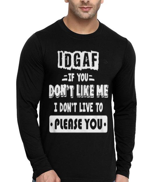 62dfec6f idgaf if you don t like me i don t live to please you shirt 4 - Idgaf If You Don’t Like Me I Don’t Live To Please You Shirt
