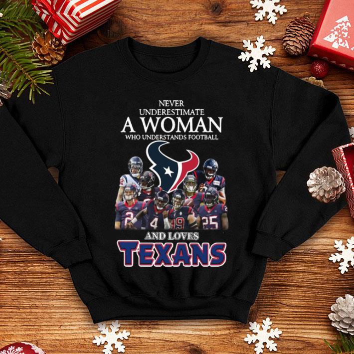 Never Underestimate Who Understands Football And Loves Texans shirt