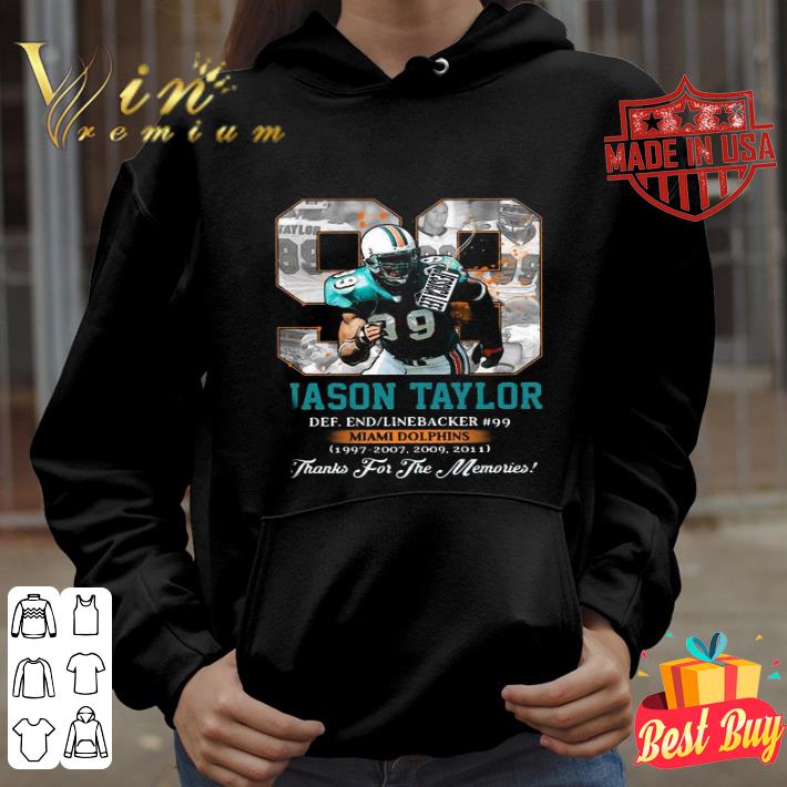 99 Jason Taylor Miami Dolphins Legends Thank You For The Memories shirt