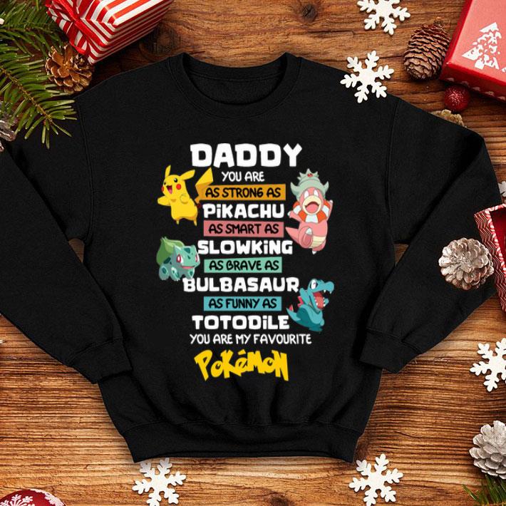 Daddy Pikachu Slowking Bulbasaur Totodile You Are My Pokemon shirt