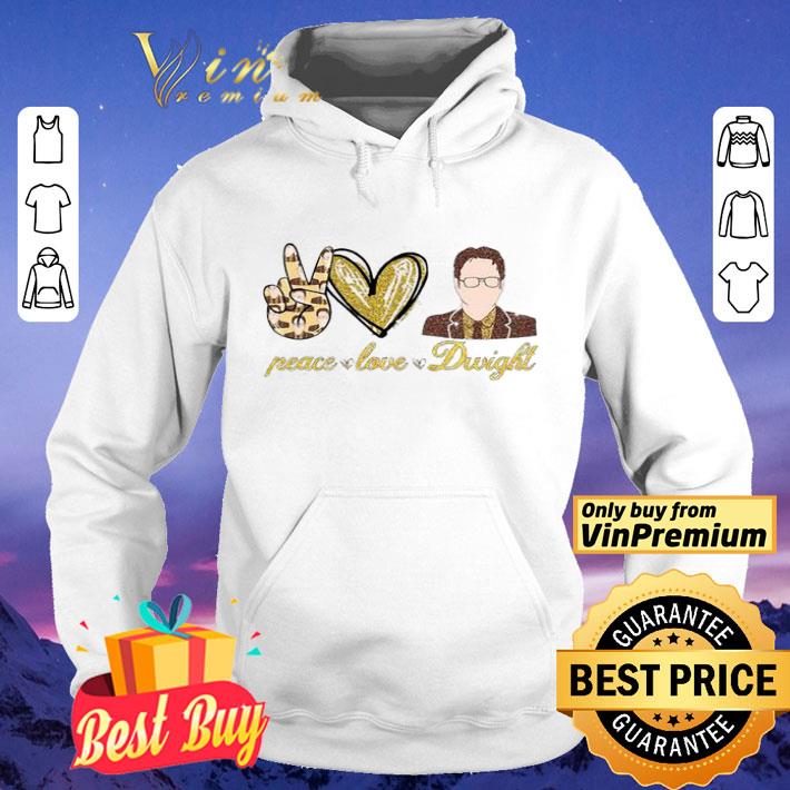 Peace love Dwight shirt