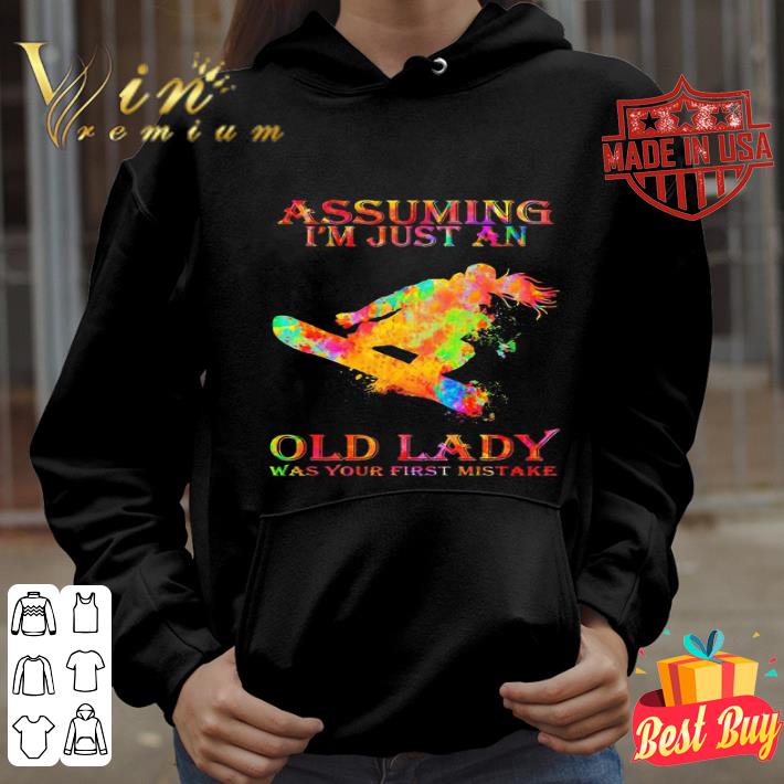 Windsurfing Assuming I’m Just An Old Lady Was Your First Mistake shirt