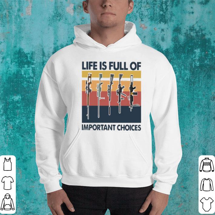 Guns Life Is Full Of Important Choices Vintage Shirt 67d562a3 guns life is full of important choices vintage shirt 4 - Guns Life Is Full Of Important Choices Vintage Shirt