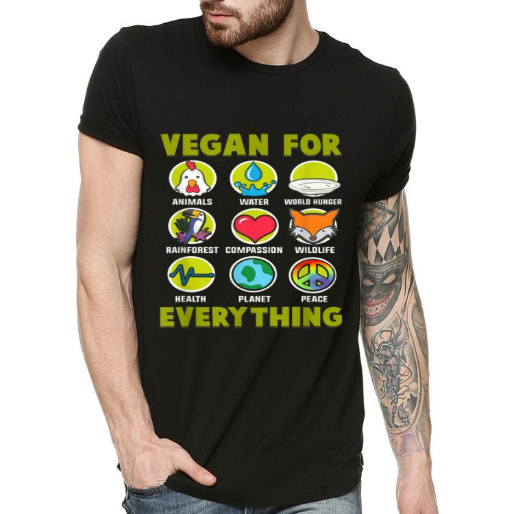 Vegan For Everything Shirt