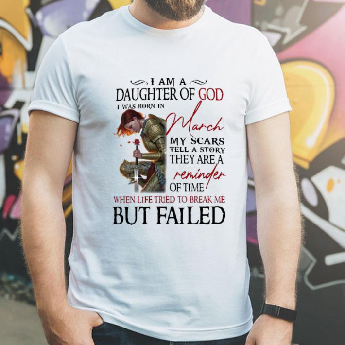 I Am A Daughter Of God I Was Born In March My Scars Tell A Story shirt
