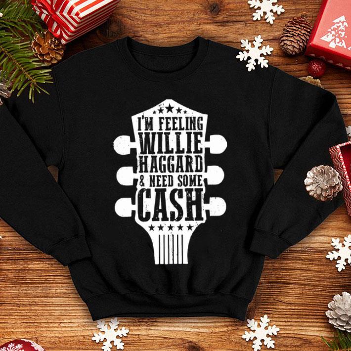 Guitar I'm Feeling Willie Haggard And Need Some Cash shirt