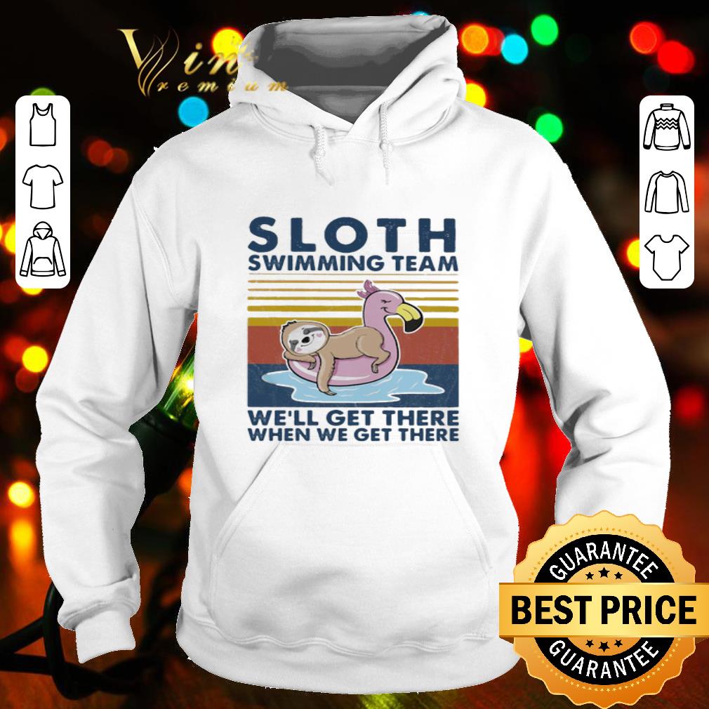 Sloth Swimming Team We Will Get There When We Get There Vintage shirt