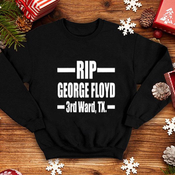 Rip George Floyd 3rd Ward TX Shirt