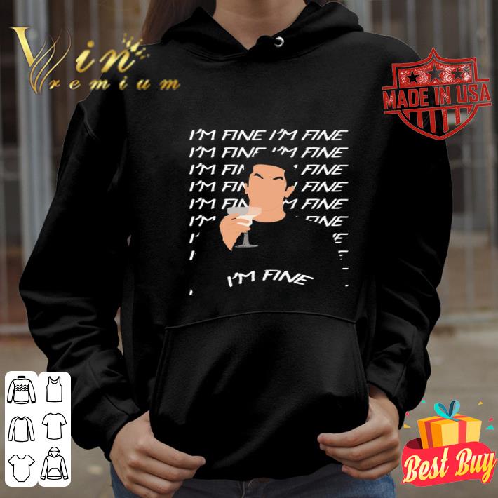 Friends Ross Geller I’m Fine I’m Fine shirt 4 Friends Ross Geller I’m Fine I’m Fine shirt