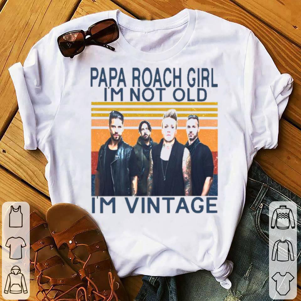 Papa Roach Girl I’m Not Old I’m Vintage Shirt 6cd0da86 papa roach girl i m not old i m vintage shirt 4 - Papa Roach Girl I’m Not Old I’m Vintage Shirt