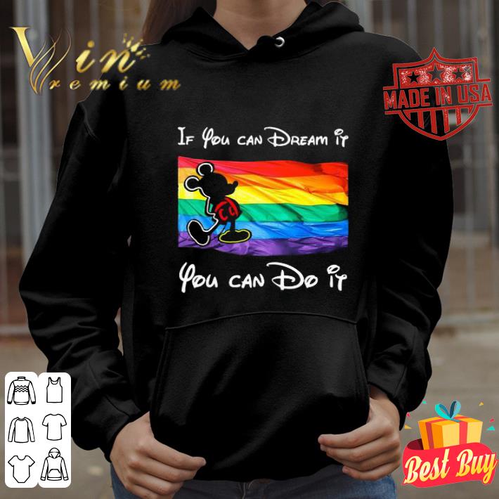 Disney If You Can Dream It You Can Do It Mickey Mouse LGBT shirt 6d1d989a disney if you can dream it you can do it mickey mouse lgbt shirt 4 - Disney If You Can Dream It You Can Do It Mickey Mouse LGBT shirt