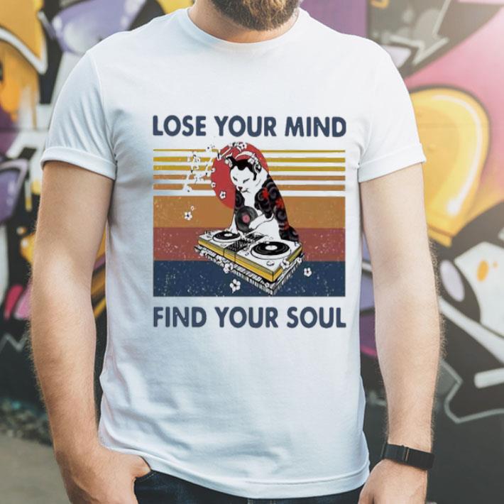 6d4041f0 lose your mind find your soul best music dj cat vintage shirt 4 - Lose Your Mind Find Your Soul Best Music Dj Cat Vintage Shirt