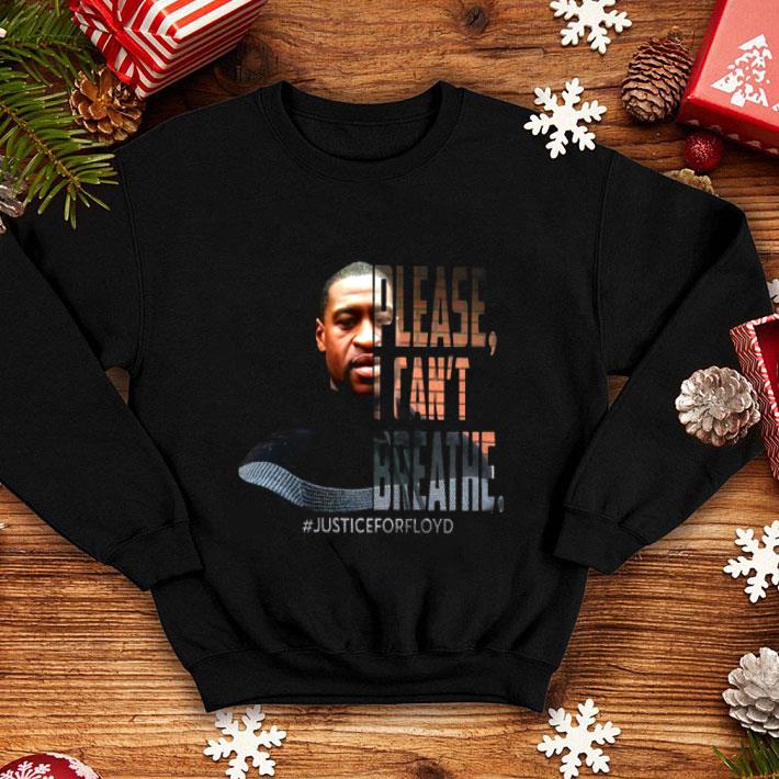 Justice For Floyd George Floyd Please I Can’t Breathe Shirt