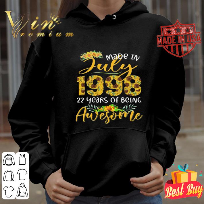 Sunflowers Made In July 1998 22 Years Of Being Awesome shirt