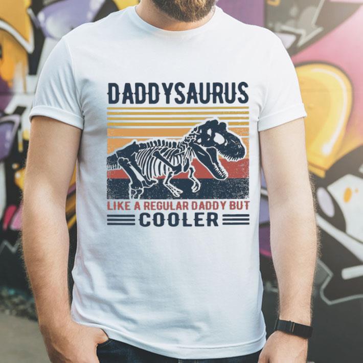 Vintage Daddysaurus Like A Regular Daddy But Cooler Father's Day shirt