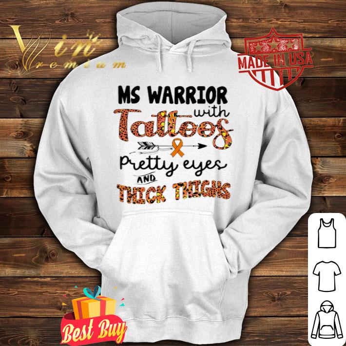 Multiple Sclerosis Ms Warrior With Tattoos Pretty Eyes And Thick Thighs shirt