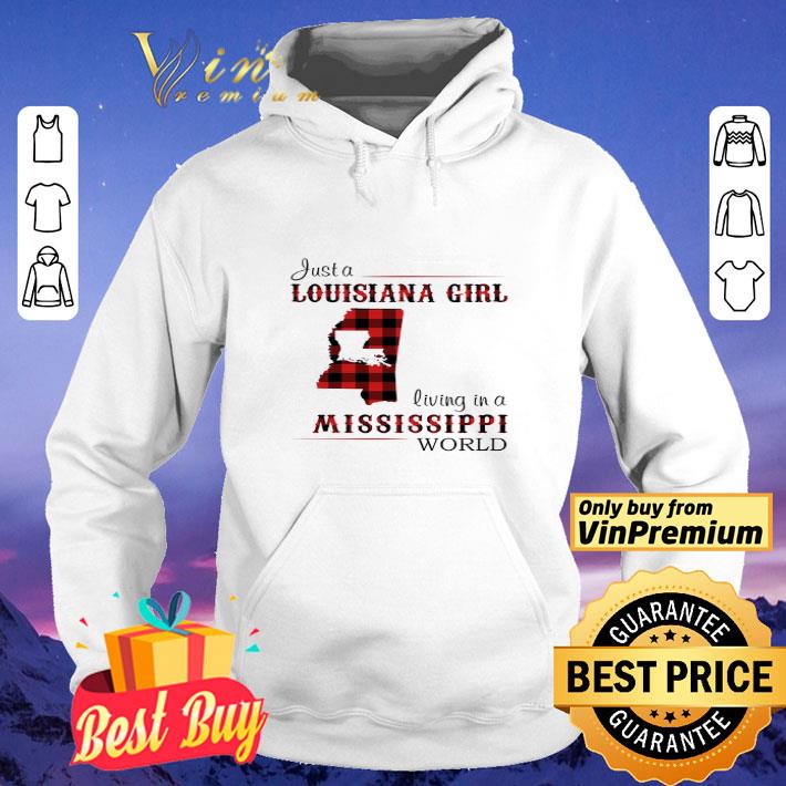 Just A Louisiana Girl Living In A Mississippi World shirt