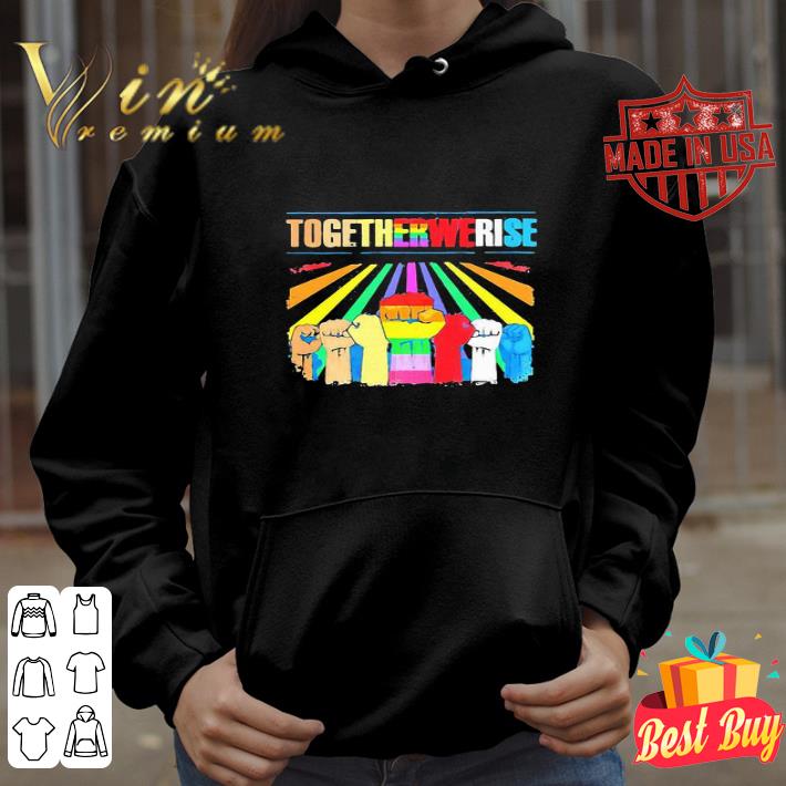 712dde6c lbgt black lives matter together we rise shirt 4 - LBGT Black Lives Matter Together We Rise shirt