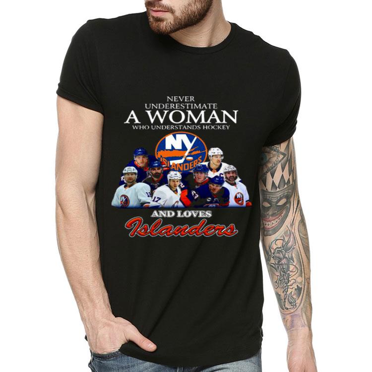 Never Underestimate A Woman Who Understands Hockey And Love Islanders Shirt