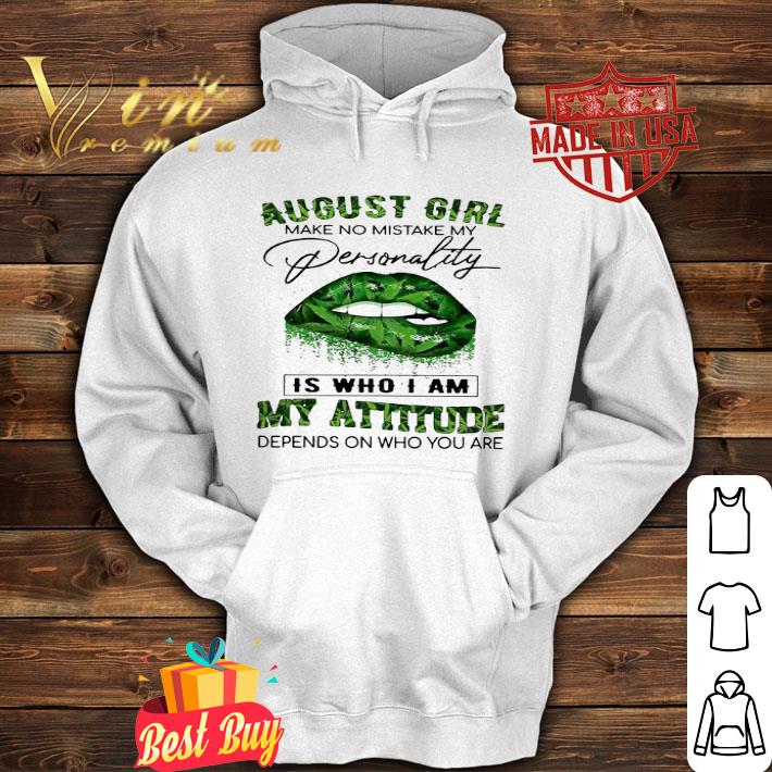 Weed Lips August Girl Make No Mistake My Personality Is Who I Am shirt 726c4964 weed lips august girl make no mistake my personality is who i am shirt 4 - Weed Lips August Girl Make No Mistake My Personality Is Who I Am shirt