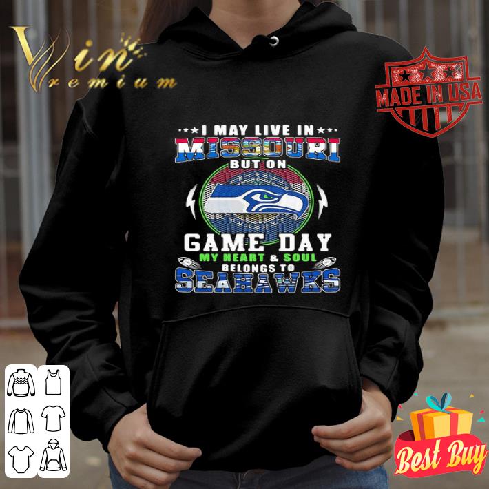 I May Live In Missouri But On Game Day My Heart Seattle Seahawks shirt 72963825 i may live in missouri but on game day my heart seattle seahawks shirt 4 - I May Live In Missouri But On Game Day My Heart Seattle Seahawks shirt