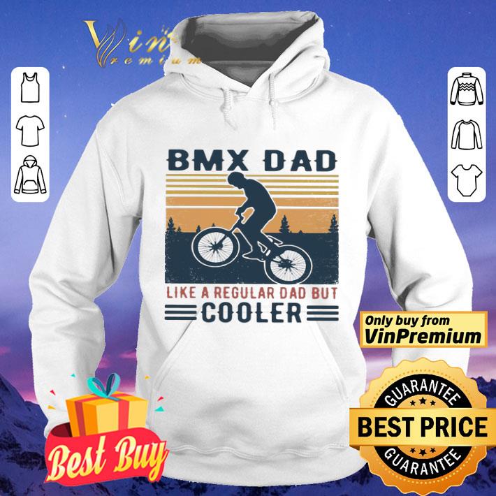 BMX Dad Like A Regular Dad But Cooler Vintage shirt 7316f769 bmx dad like a regular dad but cooler vintage shirt 4 - BMX Dad Like A Regular Dad But Cooler Vintage shirt