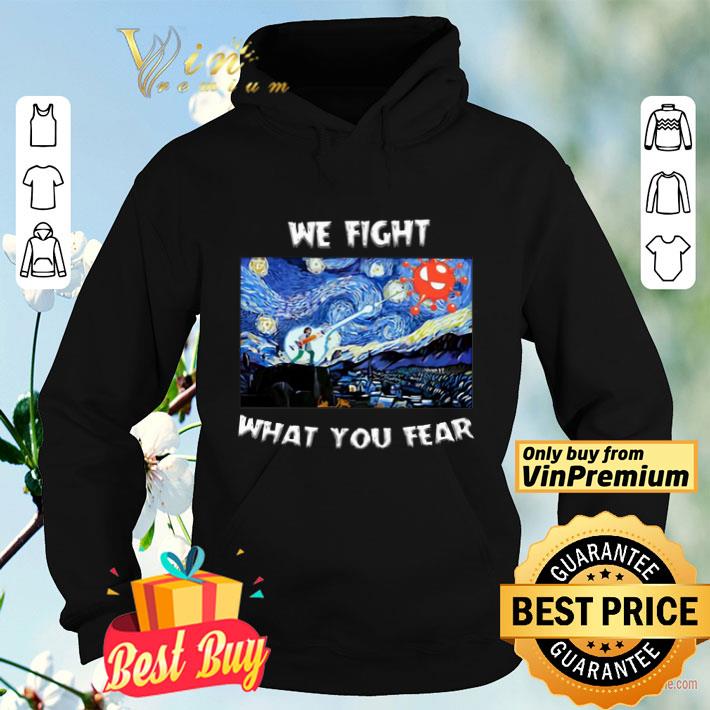 We Fight What You Fear Coronavirus shirt 74193309 we fight what you fear coronavirus shirt 4 - We Fight What You Fear Coronavirus shirt