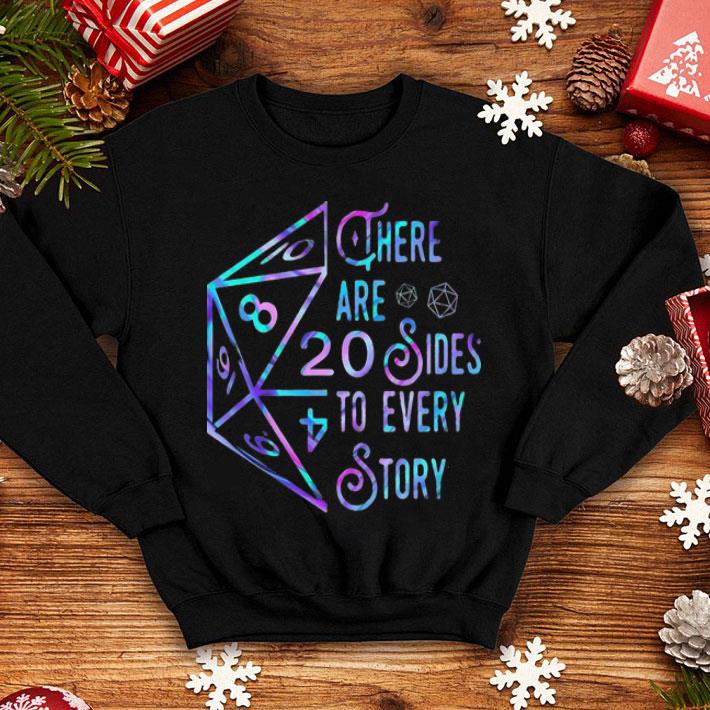 There Are 20 Sides To Every Story shirt 12 There Are 20 Sides To Every Story shirt