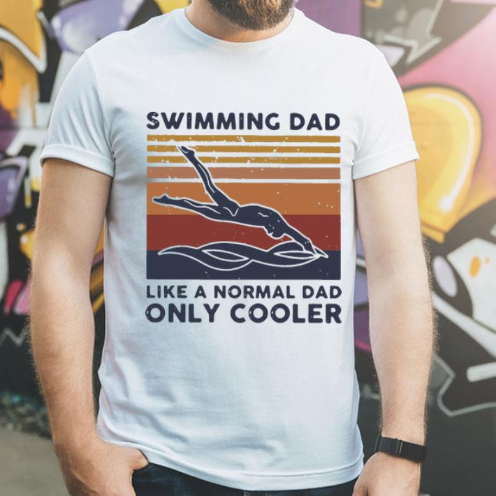 Vintage Swimming Dad Like A Normal Dad Only Cooler shirt 12 Vintage Swimming Dad Like A Normal Dad Only Cooler shirt