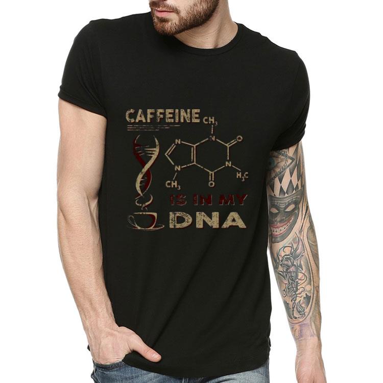 Caffeine Is My DNA.png Shirt 74eb1365 caffeine is my dna png shirt 4 - Caffeine Is My DNA.png Shirt