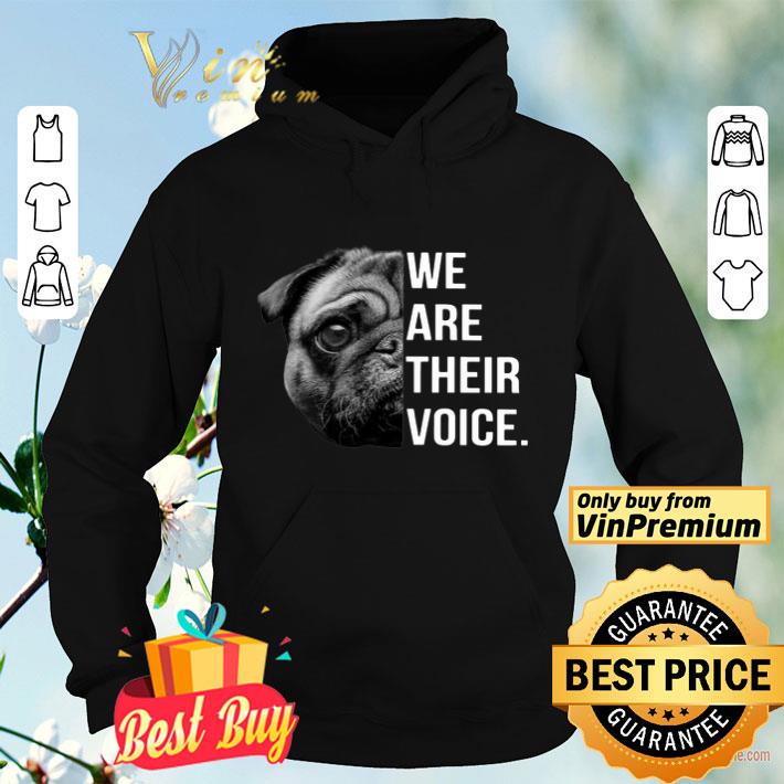 7528c4cb pug we are their voice shirt 4 - Pug We Are Their Voice shirt