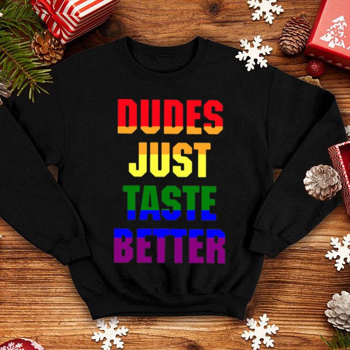 LGBT Dudes Just Taste Better shirt 12 LGBT Dudes Just Taste Better shirt