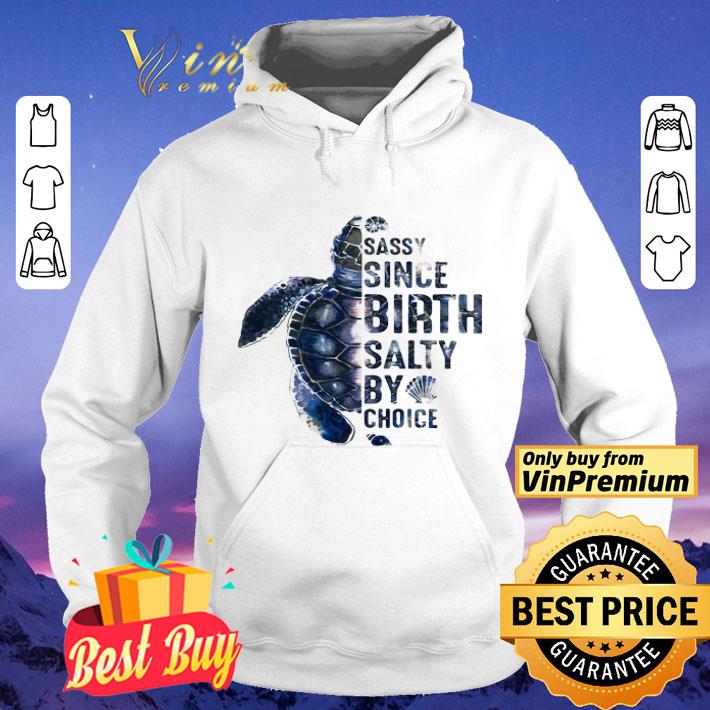 7677fdb8 turtles sassy since birth salty by choice shirt 4 - Turtles Sassy Since Birth Salty By Choice shirt