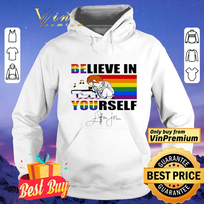 LGBT Elton John Signature Believe In Yourself shirt