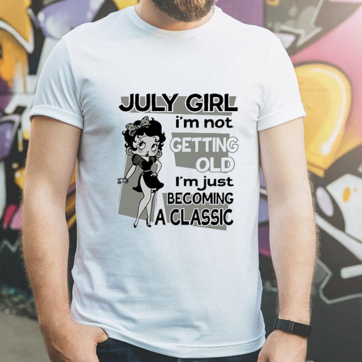Betty Boop July Girl I'm Not Getting Old I'm Just Becoming A Classic shirt 785bda87 betty boop july girl i m not getting old i m just becoming a classic shirt 4 - Betty Boop July Girl I'm Not Getting Old I'm Just Becoming A Classic shirt
