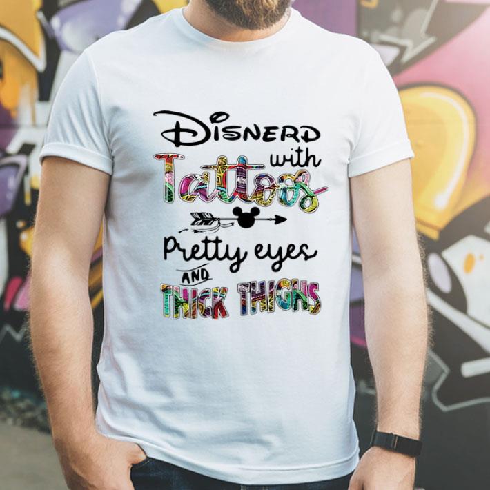 Disnerd With Tattoos Pretty Eyes And Thick Thighs Disney shirt